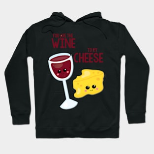 You Are The Wine To My Cheese Best Friend Valentine Day Hoodie